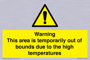 Warning This area is temporarily out of bounds due to the high temperatures